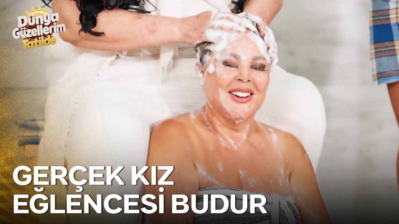 Terapiye Gidemiyorsanız, Kız Kıza Hamama Gidin Anacım | Dünya Güzellerim Tatilde