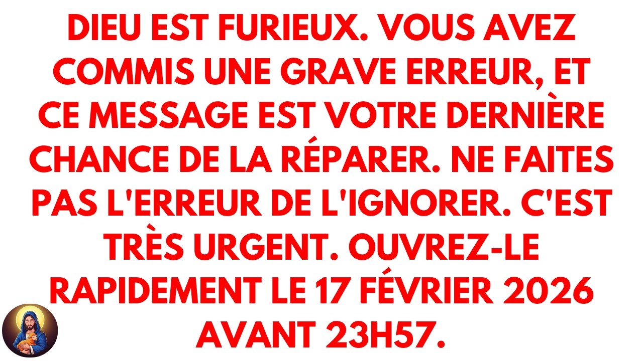 🚨Dieu est furieux. Vous avez commis une grave erreur, et ce message est votre dernière chance...