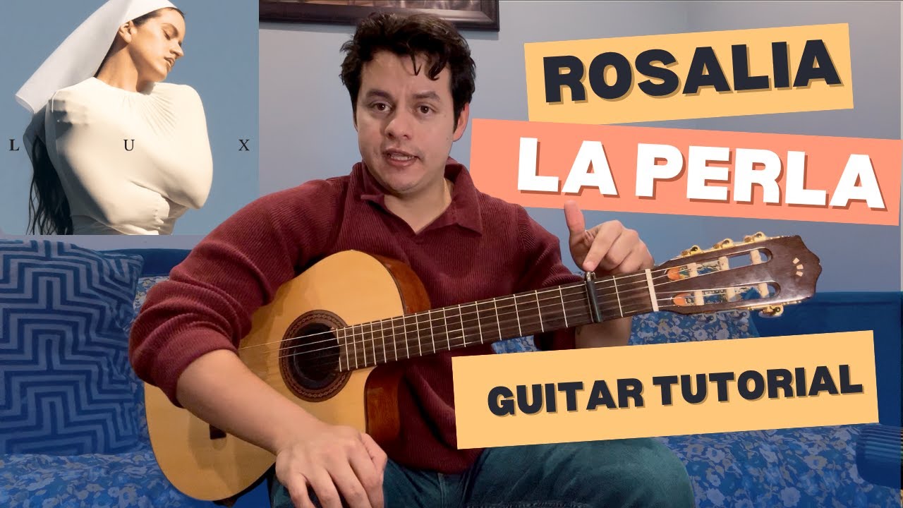 La Perla – ROSALÍA (ft. Yahritza Y Su Esencia) | Tutorial de Guitarra
