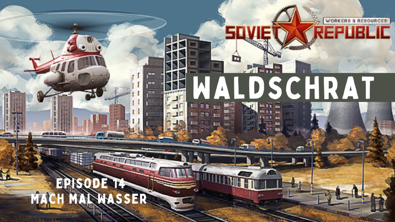 Workers and Resources: Soviet Republic Episode 14/mach mal Wasser