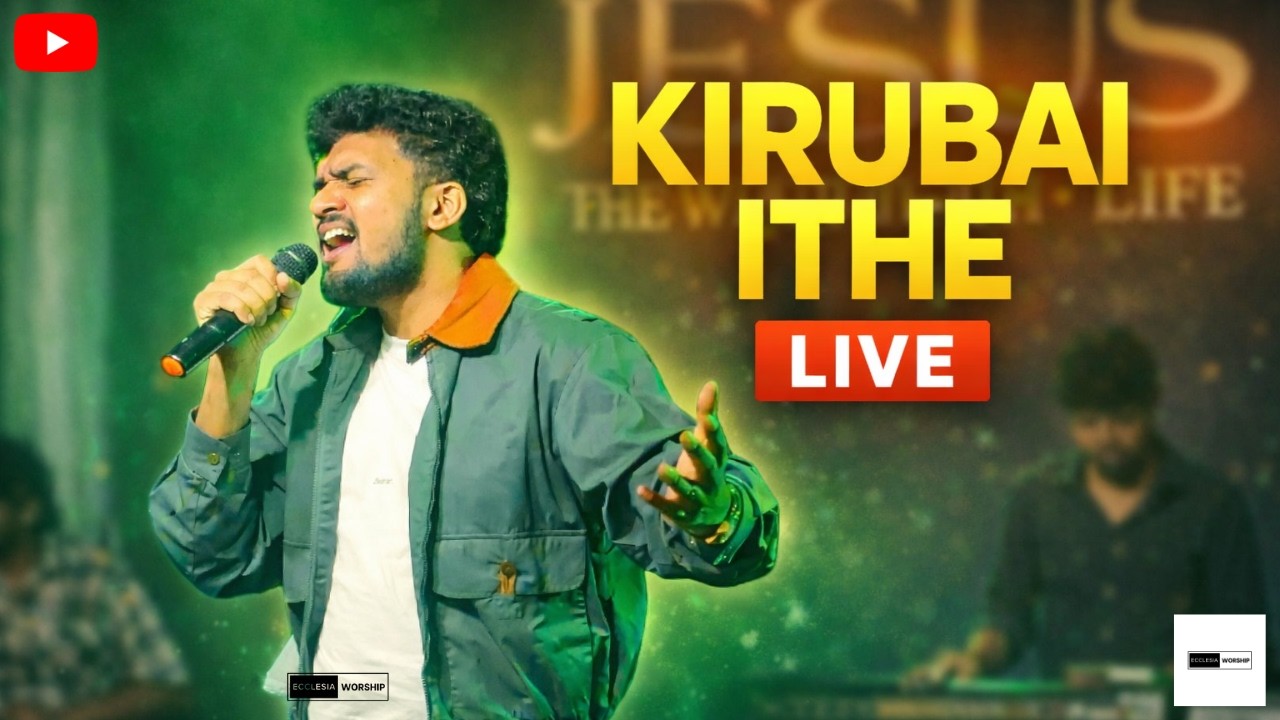 KIRUBAI ITHE | Tamil Old Gospel Song | Live | Ecclesia Worship |
