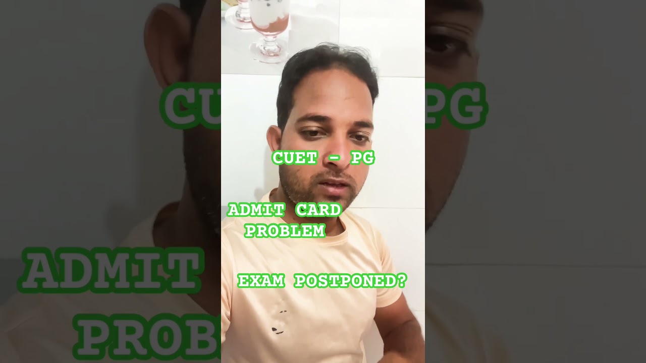 CUET PG Admit Card Problem | # #cuetworld #cuetpg #cuetpg2023