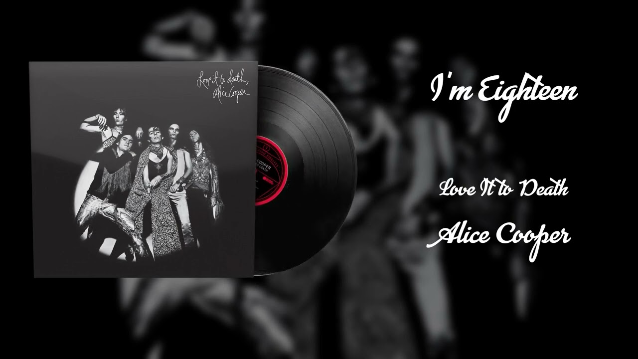 Alice Cooper - I'm Eighteen