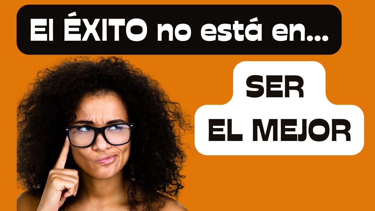 el ÉXITO no está  en SER EL MEJOR