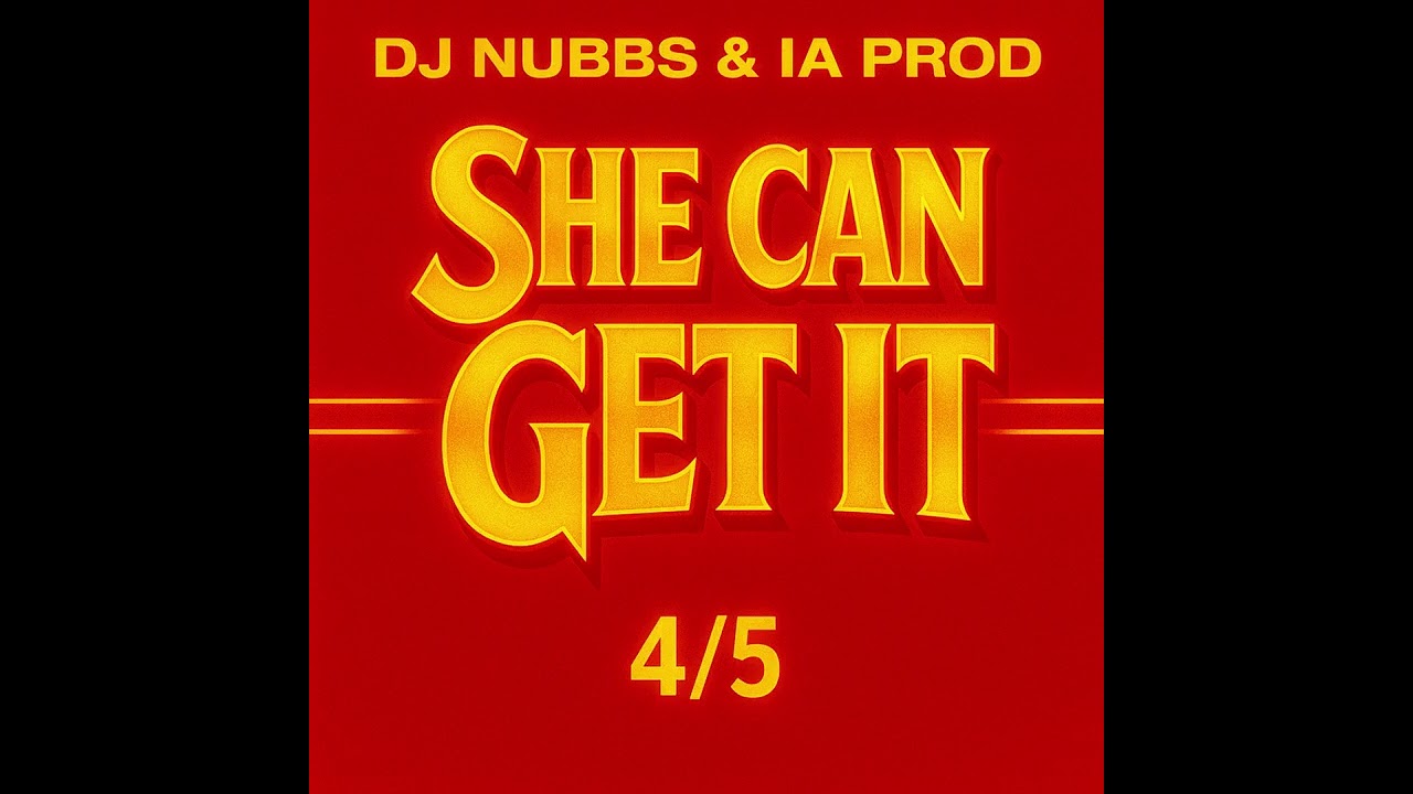 Dj Nubbs & IA Prod - She Can Get It 4/5