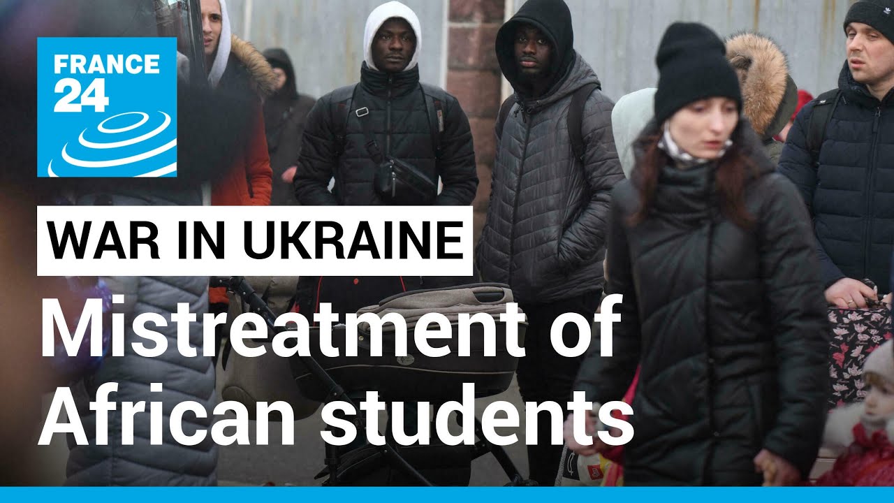 African Union 'disturbed' by reports of mistreatment of African students in Ukraine • FRANCE 24