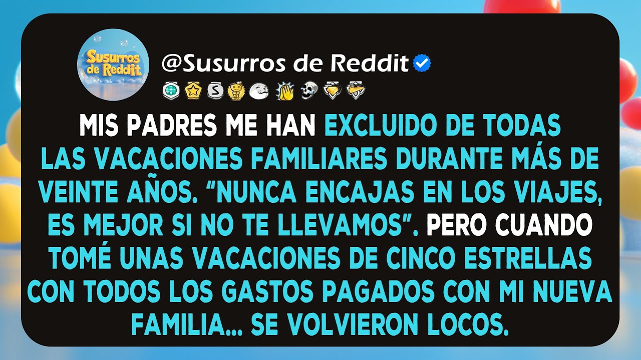 Mis padres me han excluido de todas las vacaciones familiares durante más de veinte años. “Nunca...