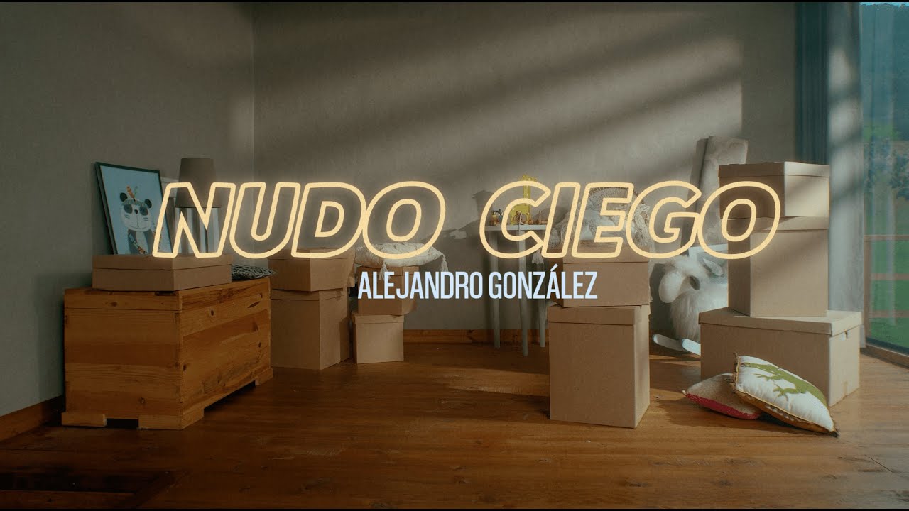 Alejandro Gonz&aacute;lez - Nudo Ciego (Video Oficial)