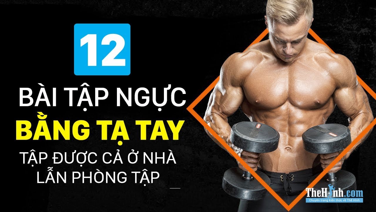 12 bài tập ngực bằng tạ tay tại nhà tốt nhất cho nam muốn có ngực to