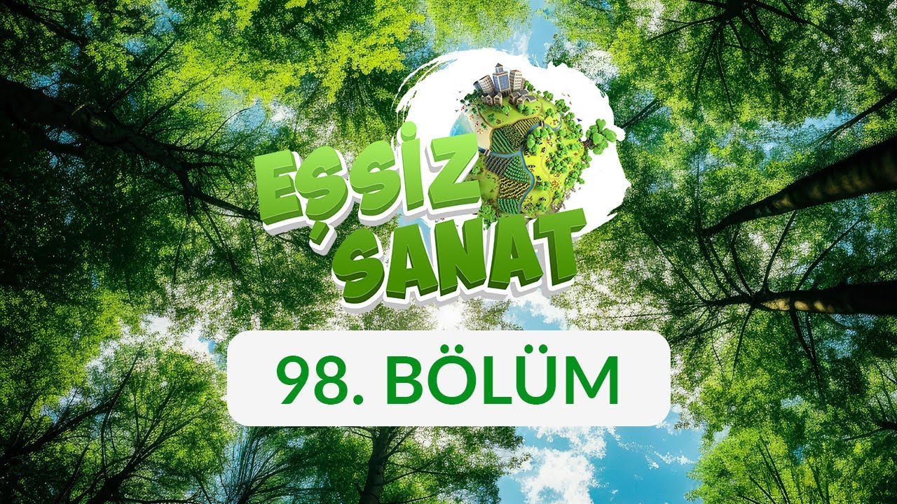 Su Döngüsü - Eşsiz Sanat 98. Bölüm