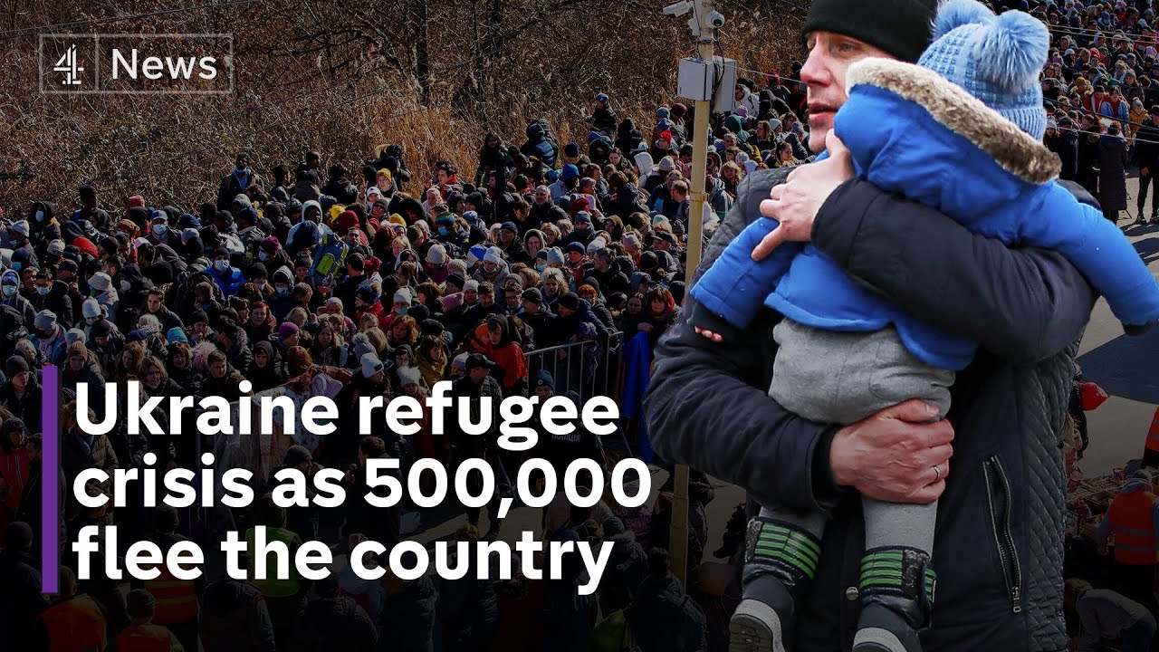 Refugee crisis as 500,000 flee Ukraine after Russia invasion
