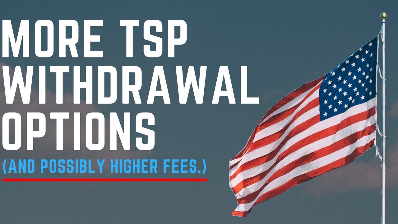The TSP is Getting More Withdrawal Options (and possibly higher fees!)