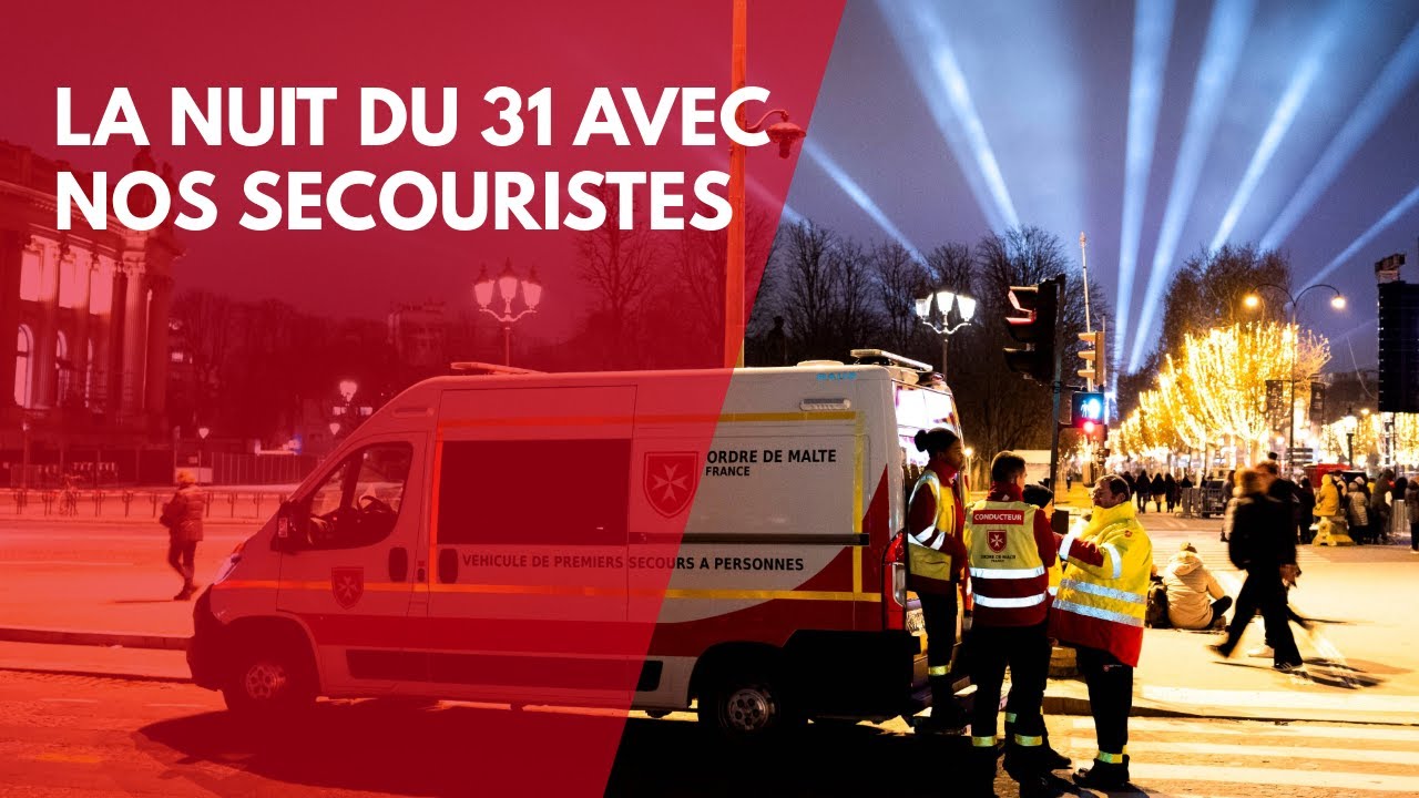 La nuit du 31 avec les secouristes de l'Ordre de Malte France