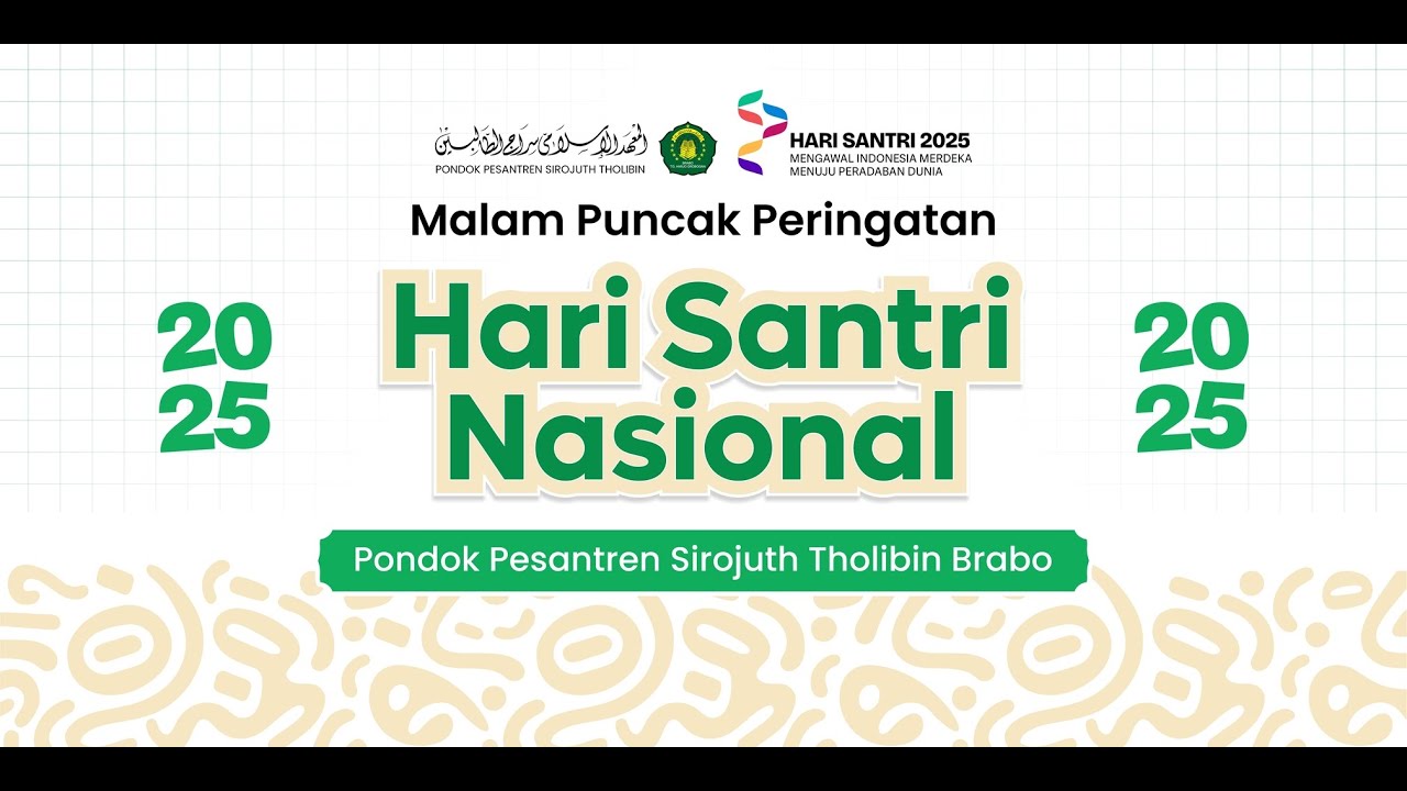 🔴[LIVE] MALAM PUNCAK HARI SANTRI NASIONAL 2025 II PONDOK PESANTREN SIROJUTH THOLIBIN BRABO