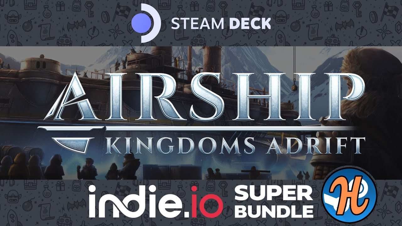 Airship: Kingdoms Adrift (Steam Deck & Humble Bundle)