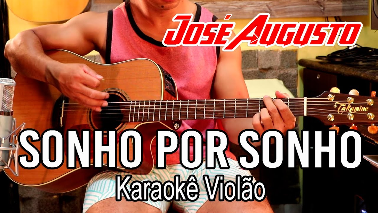José Augusto Sonho por sonho Karaokê Violão