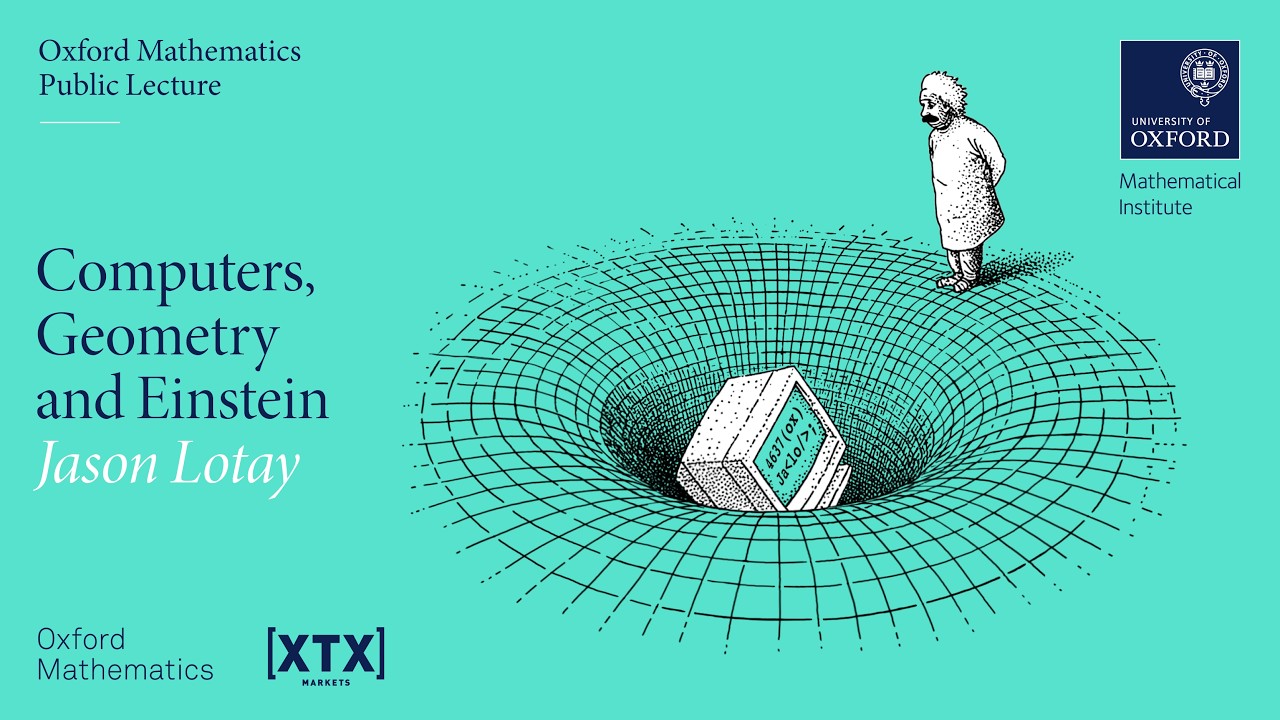 Computers, Geometry and Einstein - Jason Lotay