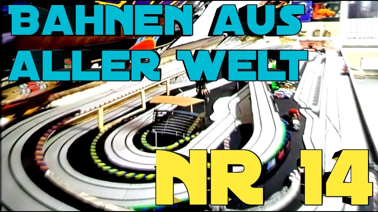 Bahnen aus aller Welt Nr. 14! Slotracing von euch für euch!!!!!! 