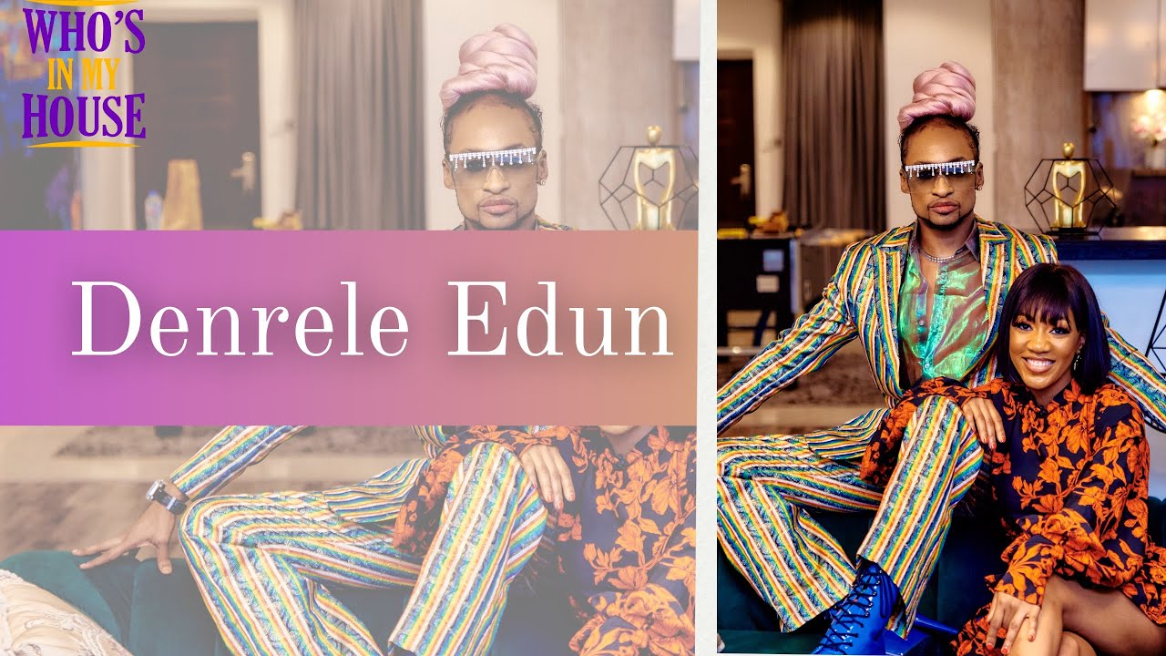 Denrele Edun talks about his childhood, heartbreak, career and losing a friend |E3 #whosinmyhouse