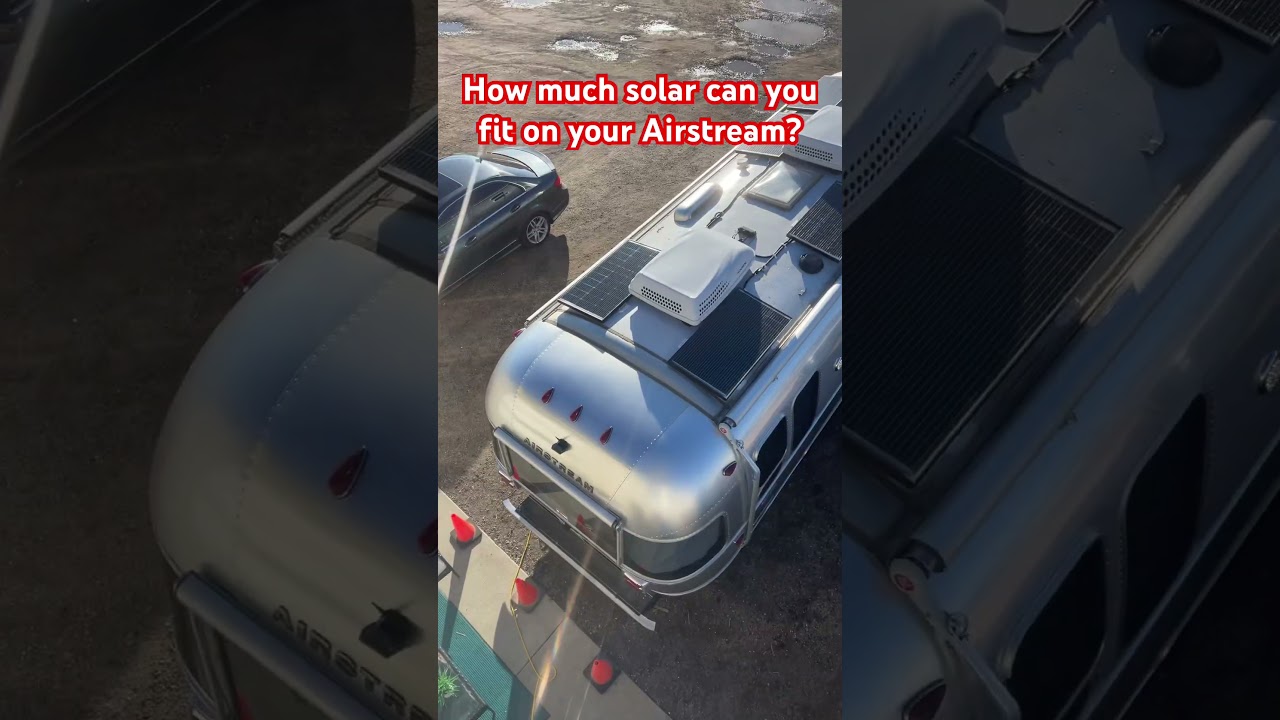 How much solar can your Airstream roof handle? This Flying Cloud fit 600w!