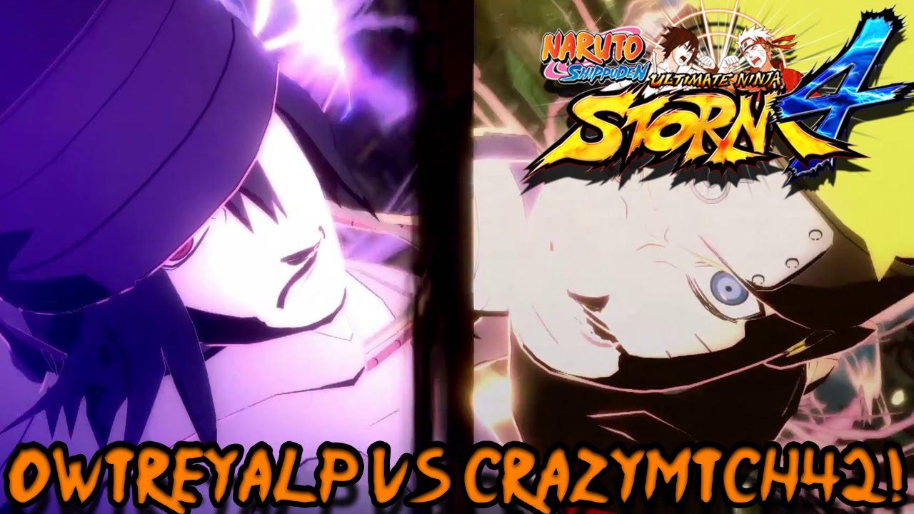 Naruto vs Sasuke! owTreyalP vs. CrazyMtch42! | Naruto Ninja Storm 4 Fights
