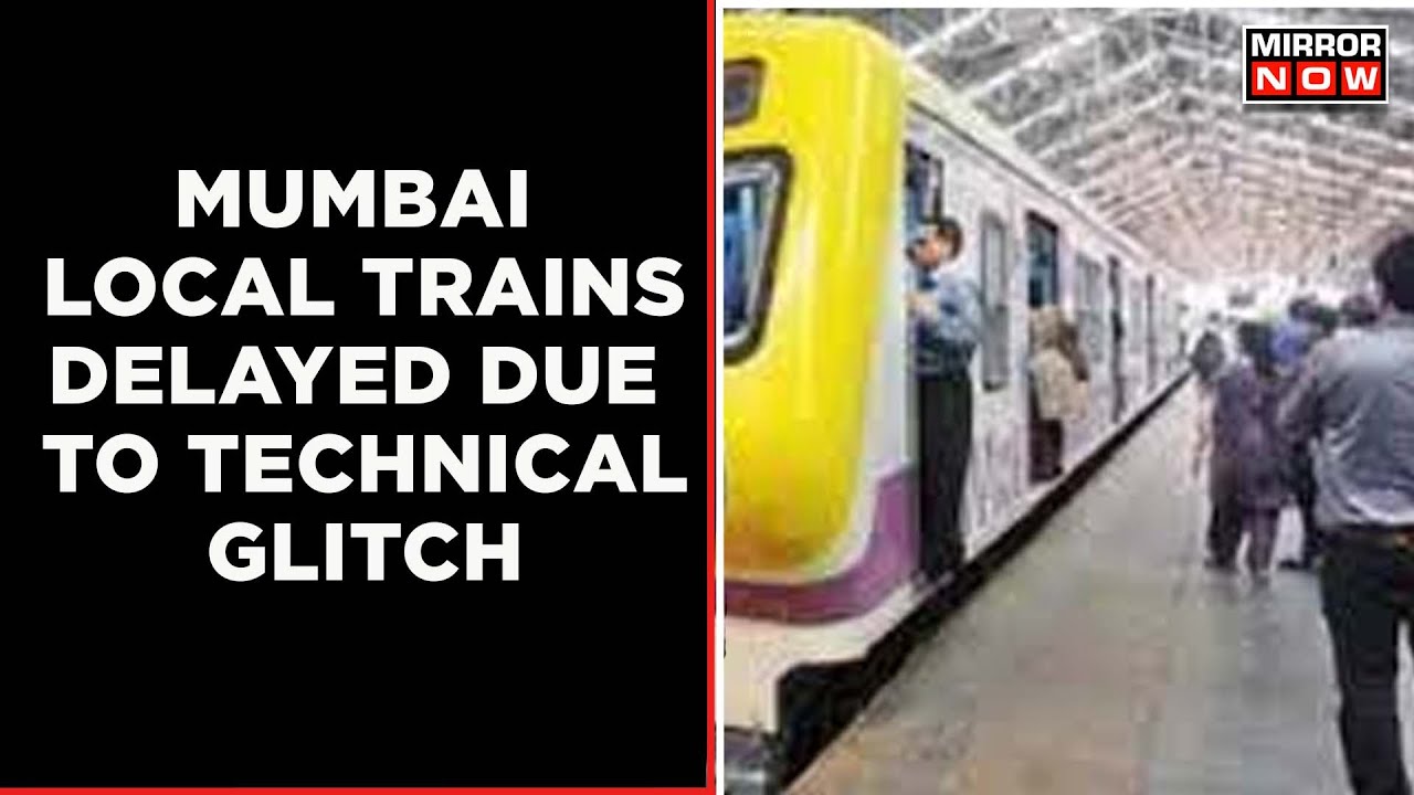 Mumbai Local Trains Delayed After Technical Glitch At Dadar | English News | Latest Update