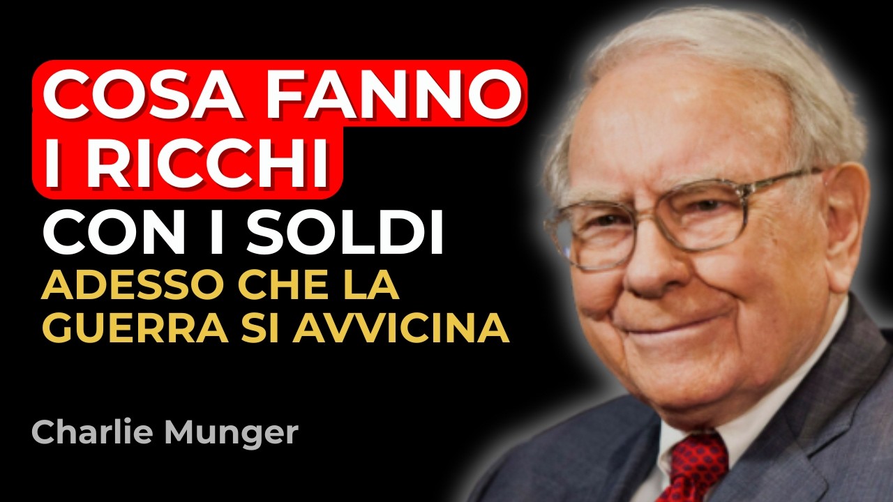 Warren Buffett: Cosa Fanno i Ricchi con i Soldi Adesso che la Guerra si Avvicina