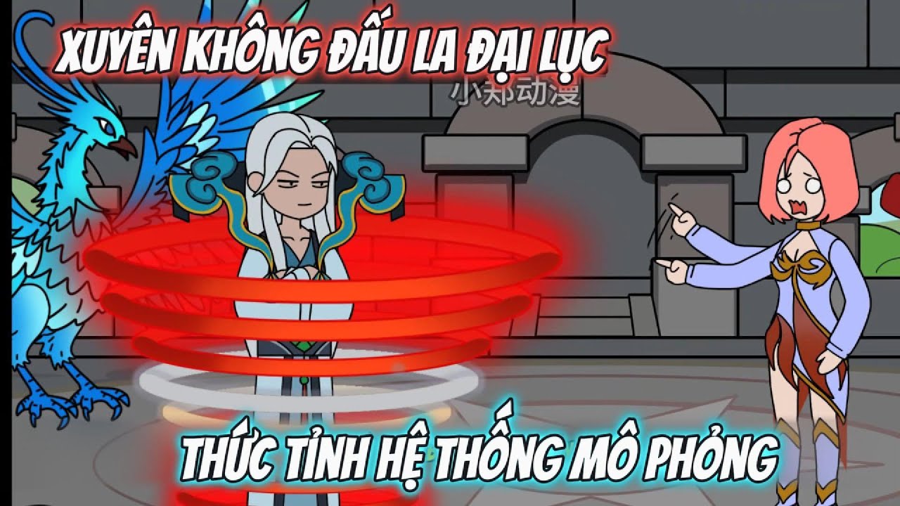 Xuyên Không Đấu La Đại Lục Thức Tỉnh Hệ Thống Mô Phỏng | Kiz Vietsub