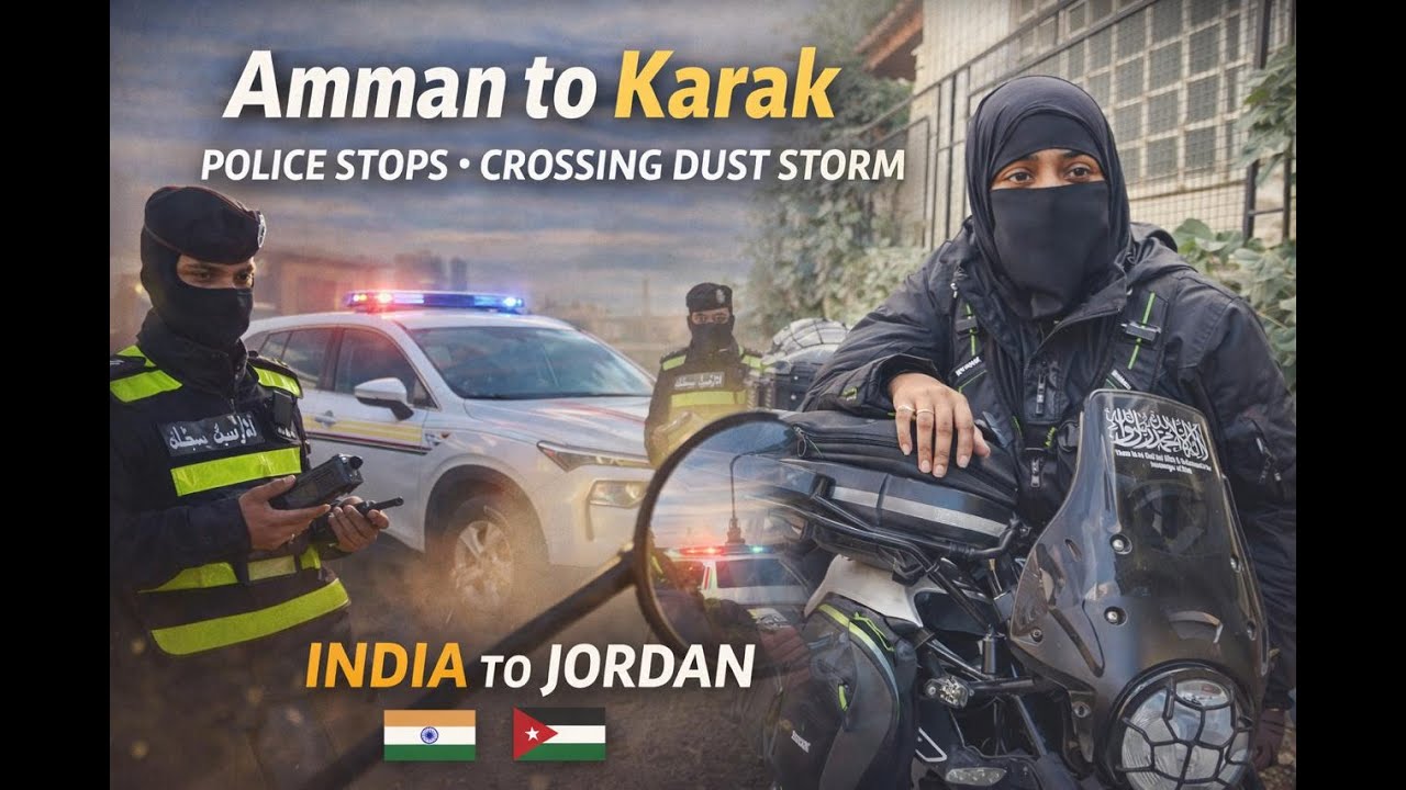 Sandstorms, Police Stops | Amman to Karak | India to Jordan