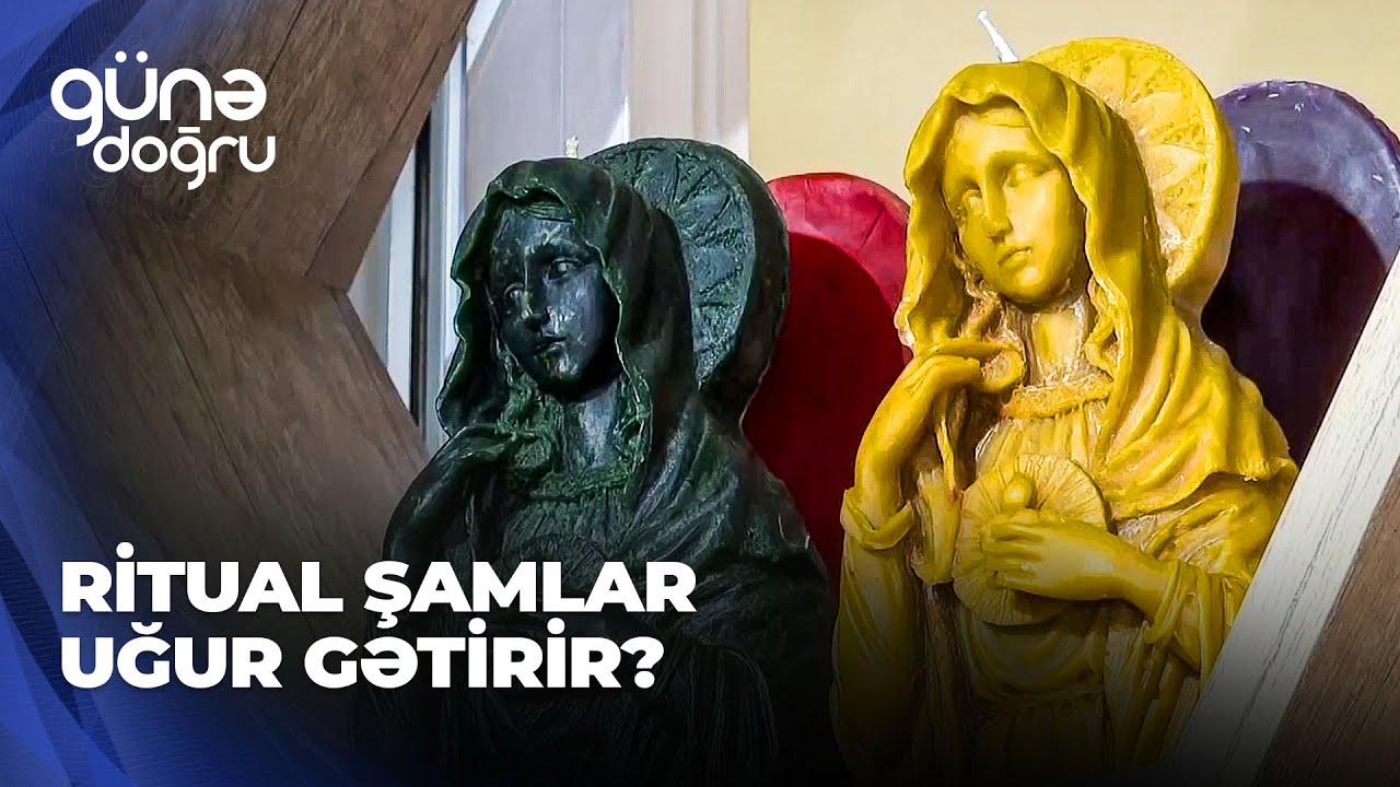 Günə doğru | Ritual şamlar uğur gətirir?