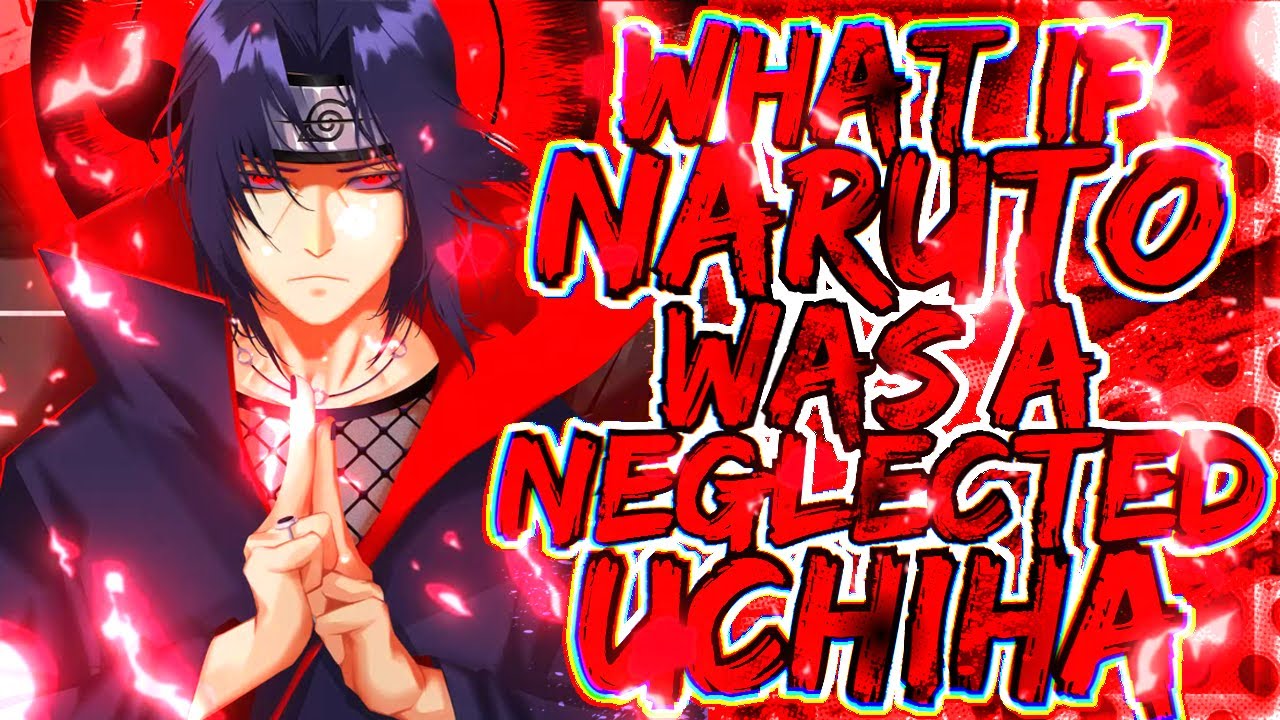 What If Naruto Was Neglected By His Family & Had Mangekyou Sharingan?