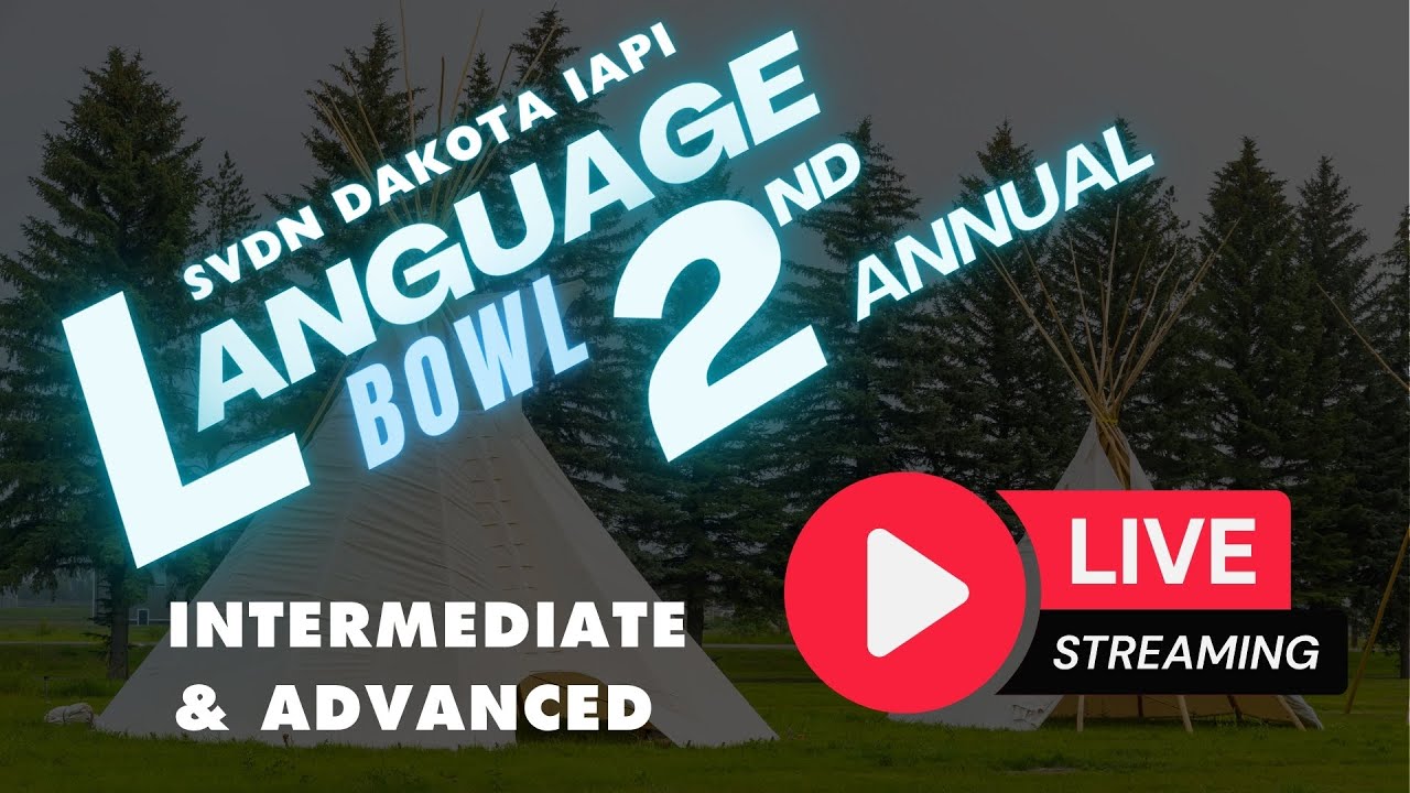 SVDN Dakota Iapi 2nd Annual Language Bowl - Intermediate & Advanced