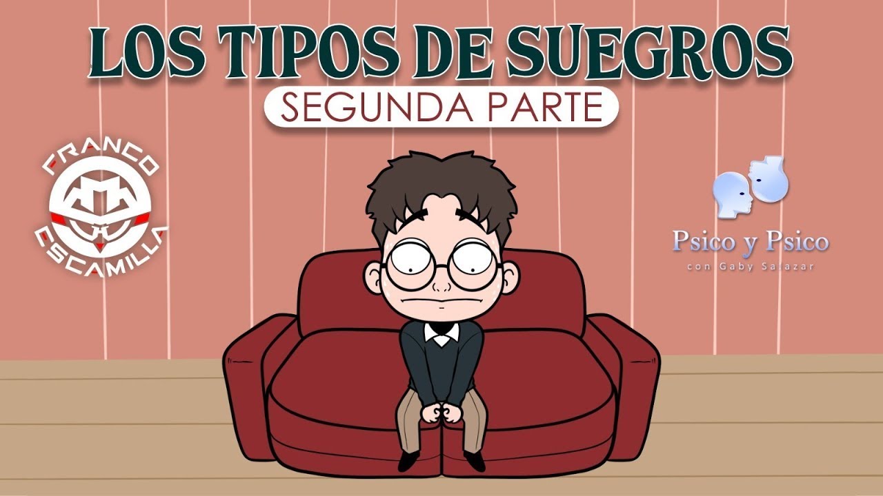 Psico y Psico     Los Tipos de Suegros Segunda parte