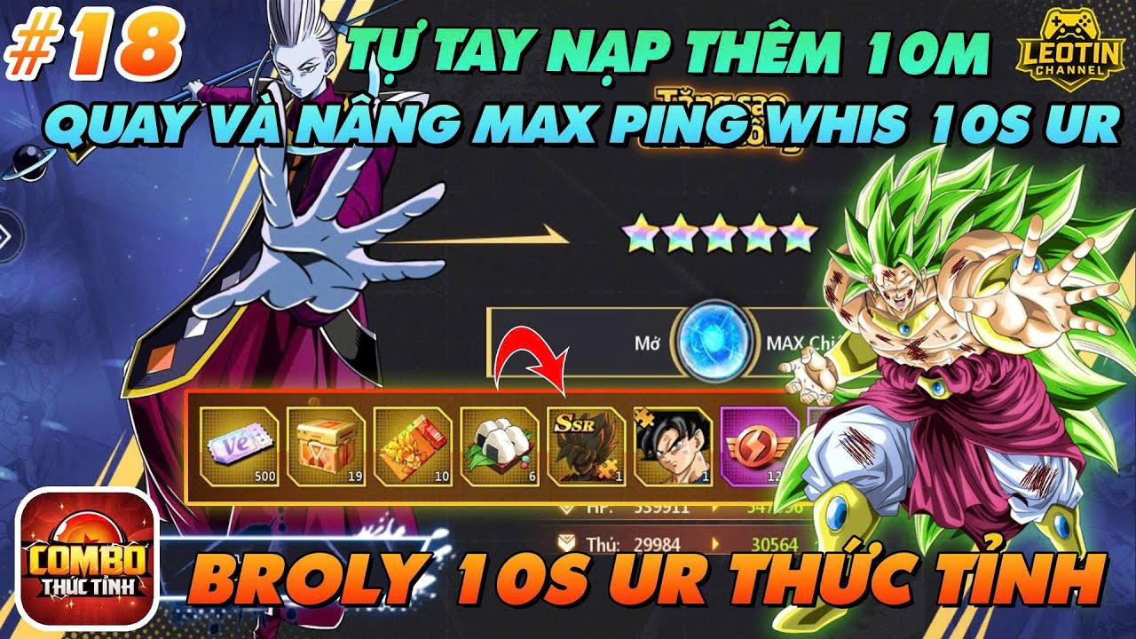 COMBO THỨC TỈNH - #18 LẠI TỰ TAY NẠP 10M N&Acirc;NG B&Eacute; WHIS 10S THỨC TỈNH - N&Acirc;NG BROLY 10S UR HO&Agrave;N TẤT