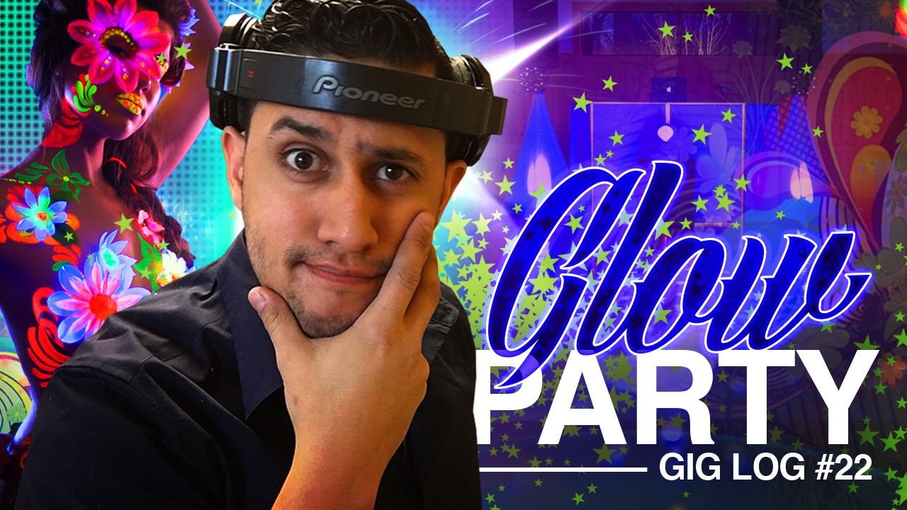 DJ GIG LOG: SWEET SIXTEEN | GLOW IN THE DARK PARTY