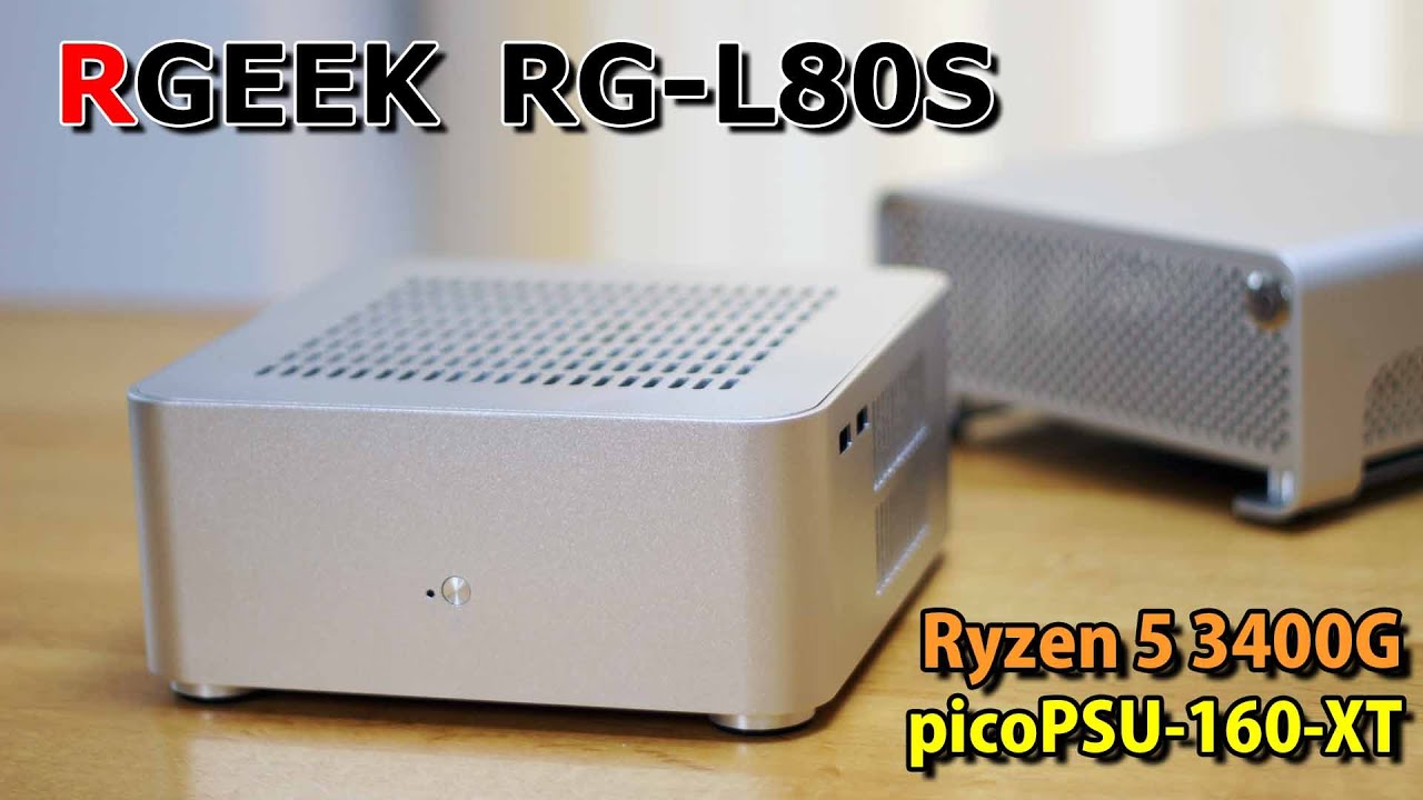 RGEEK RG-L80S Ryzen 5 3400G + picoPSU-160-XT