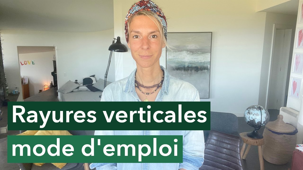 Rayures verticales, mode d’emploi
