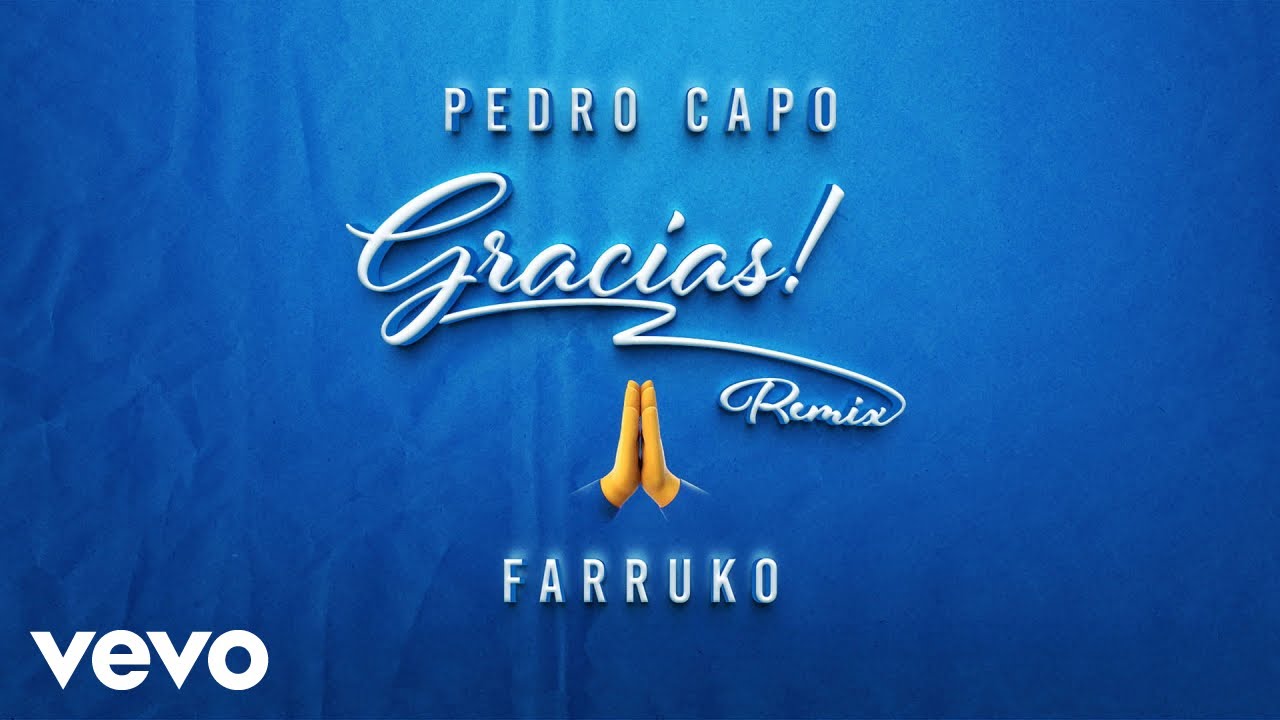Pedro Cap&oacute;, Farruko - Gracias (Remix)