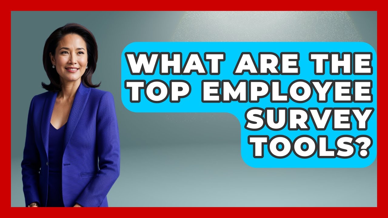 What Are The Top Employee Survey Tools? - Office Wellness Insights