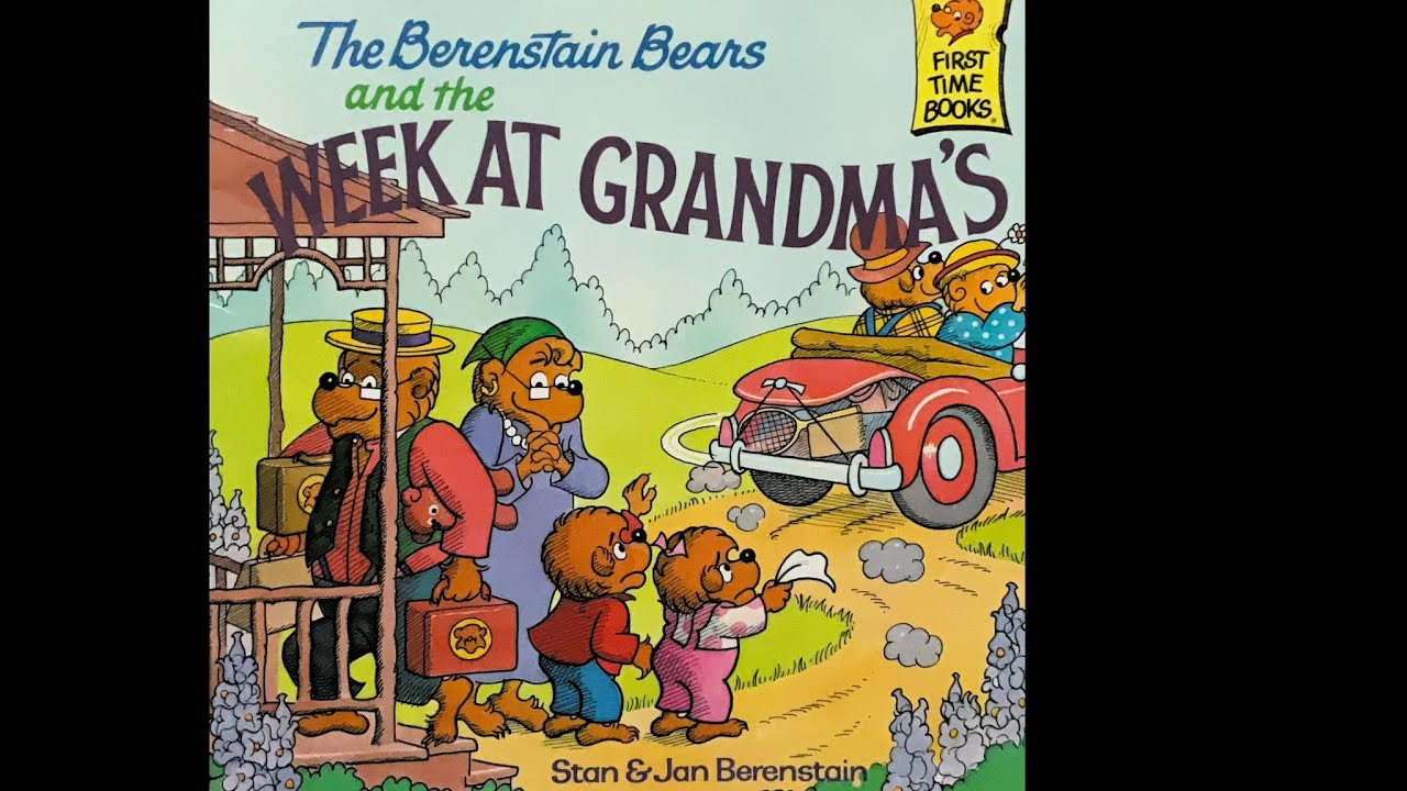 The Berenstain Bears and the Week at Grandmas read aloud 