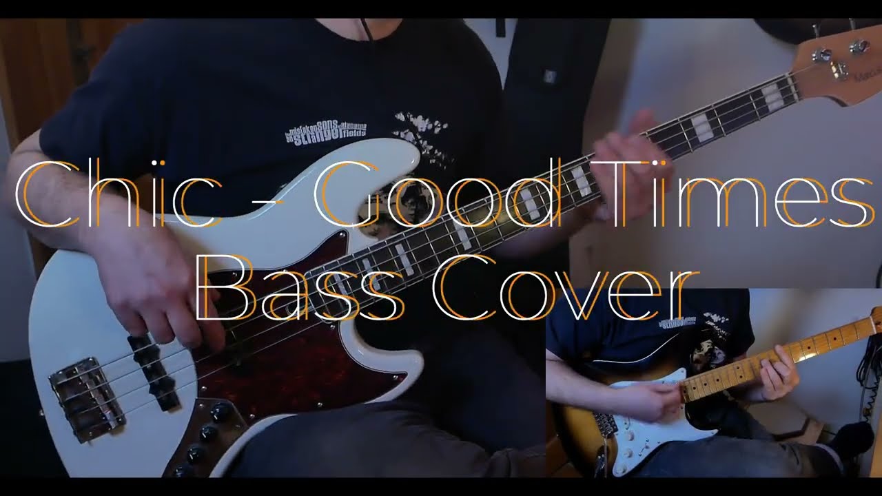 Chic - Good Times - Bass and Guitar Cover
