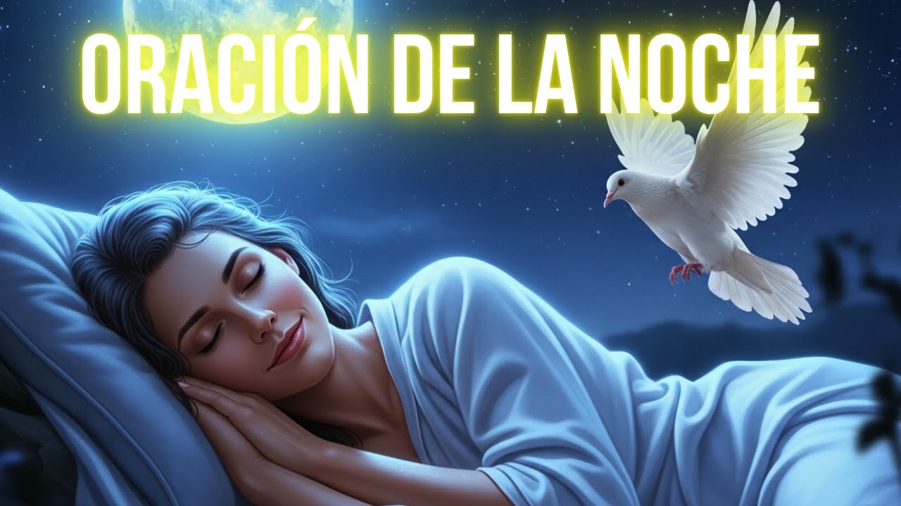 Oración de la Noche | Llena Tu Noche de Luz Divina y Paz