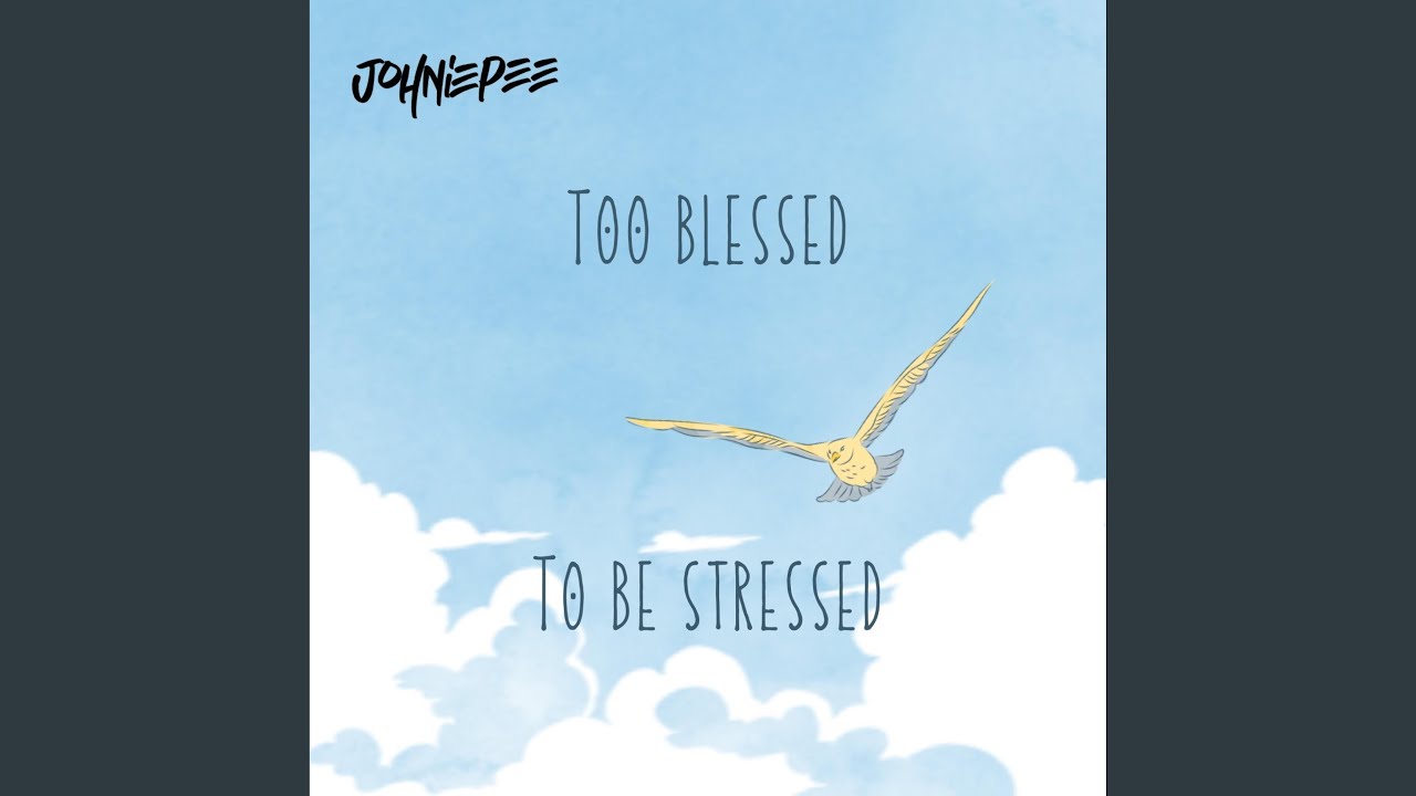 Too blessed to be stressed