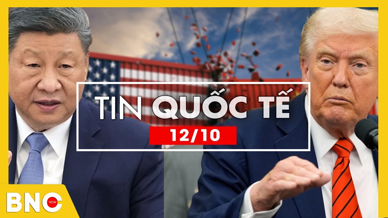 Tin Quốc tế: Trung Quốc quyết đấu Trump; Mỹ-Ukraine phá nát cơ sở Nga? | BNC Now