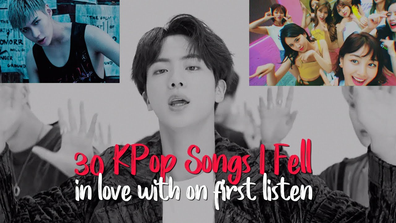 30 KPop Songs I Fell In Love With On First Listen