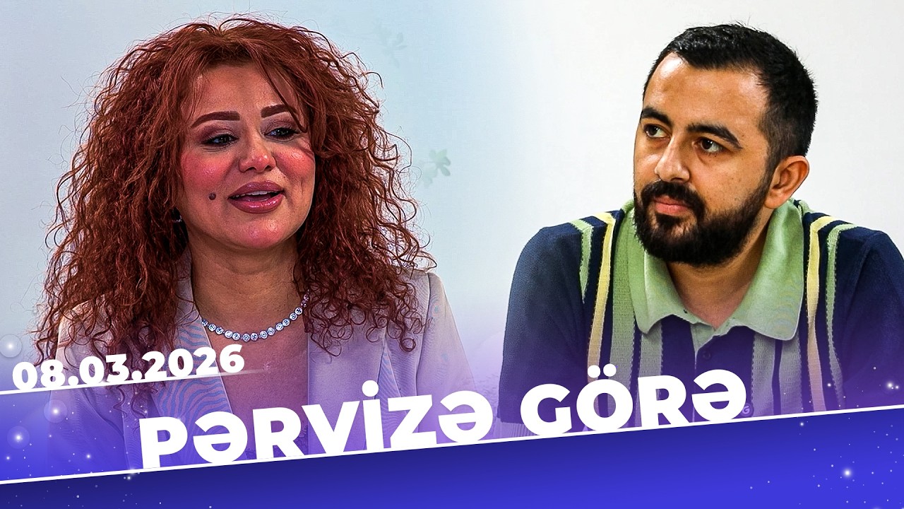Pərvizə Görə - Tam Bölüm - Vəfa Zeynalova - 08.03.2026