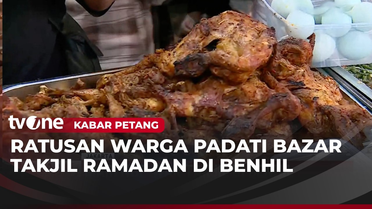 Pusat Takjil di Benhil Diserbu Warga yang Cari Makanan untuk Buka Puasa | Kabar Petang