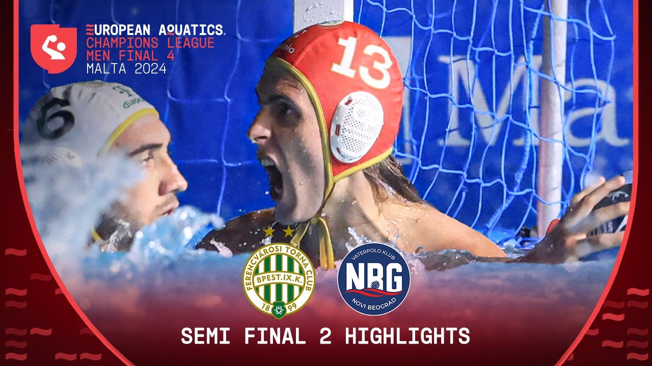 FTC Telekom Budapest vs VK Novi Beograd | Final 4 Malta 2024 | Water Polo Champions League