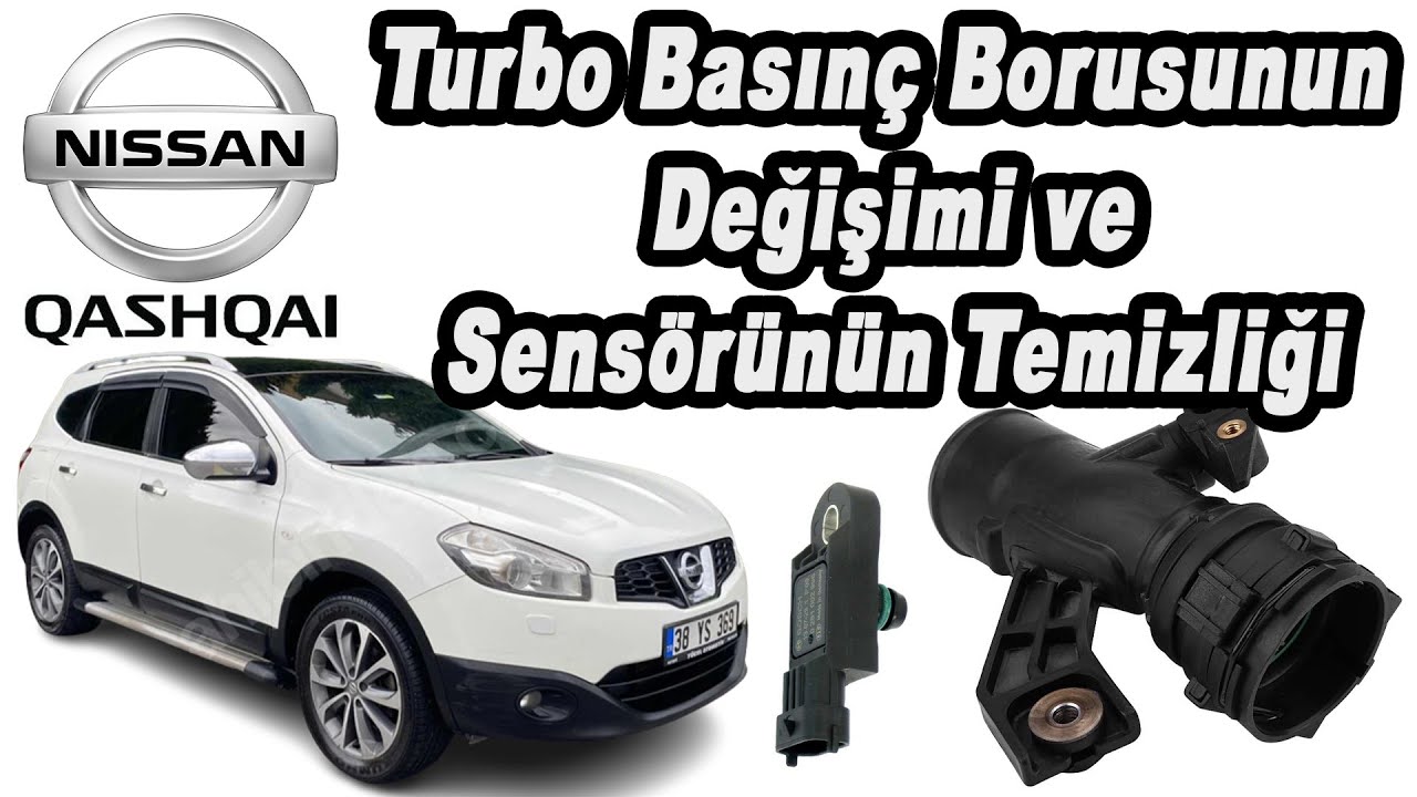 NISSAN QASHQAI 1.5 Dci Turbo Basınç Hortumu Borusunun Değişimi ve Turbo Basınç Sensörünün Temizliği.