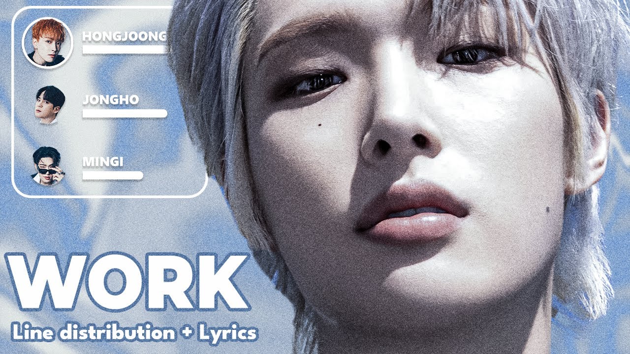 ATEEZ - WORK - Line Distribution + Lyrics